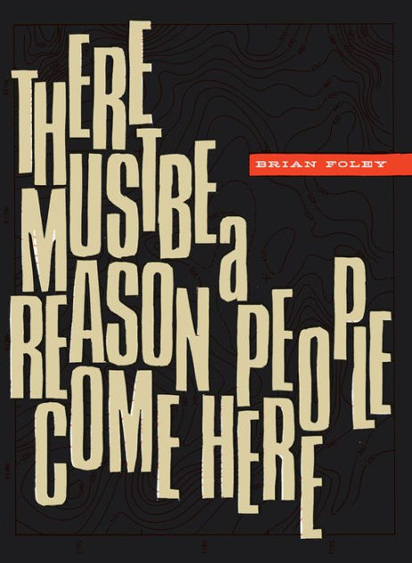 Cover of There Must Be a Reason People Come Here