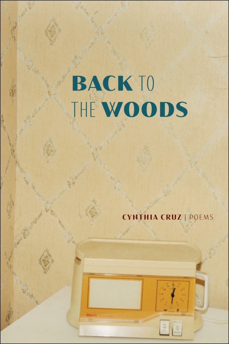 Cover of Back to the Woods by Cynthia Cruz