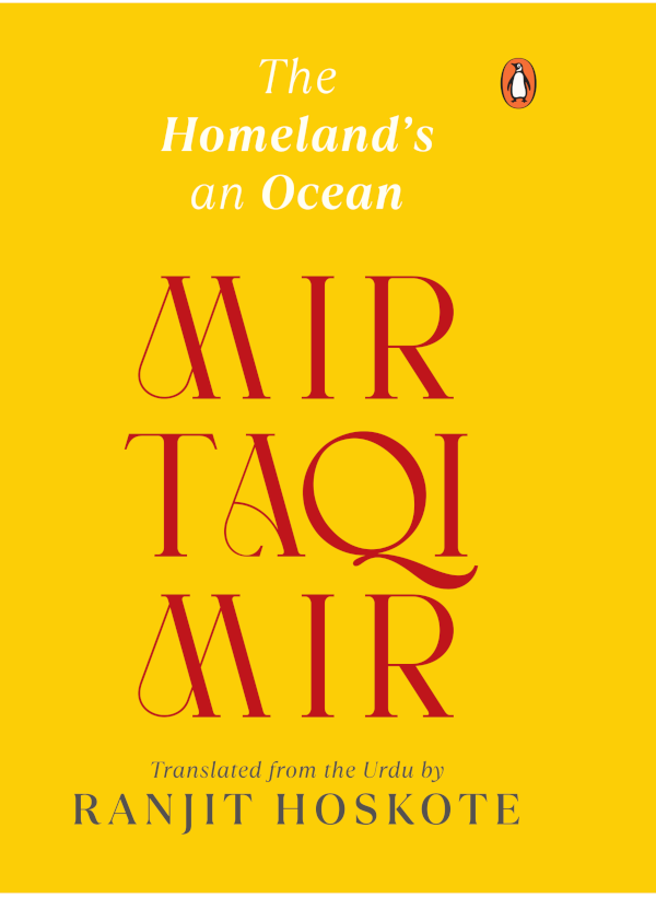 Cover of The Homeland's an Ocean: Mir Taqi Mir, tr. by Ranjit Hoskote